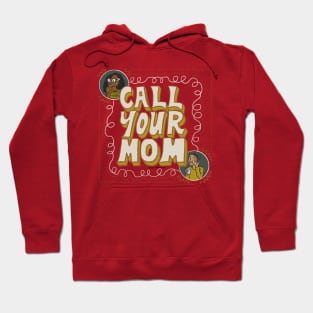 Call your mom Hoodie